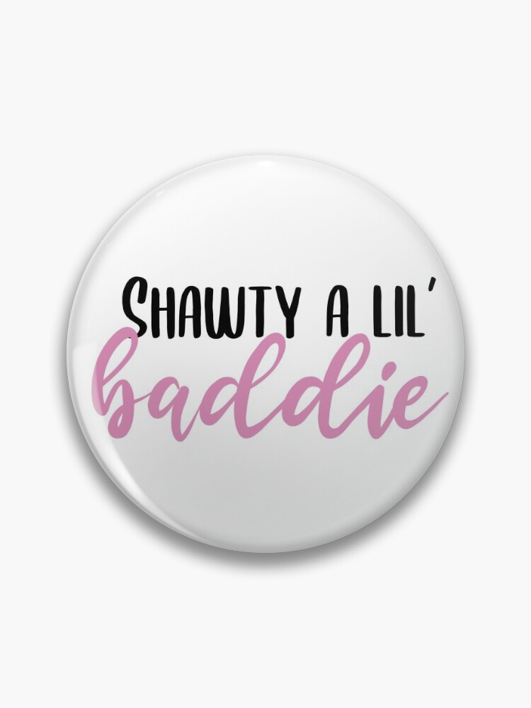 Shawty a Lil Baddie Acrylic Print | Zazzle