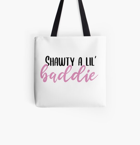 Shawty a Lil Baddie Tote Bag