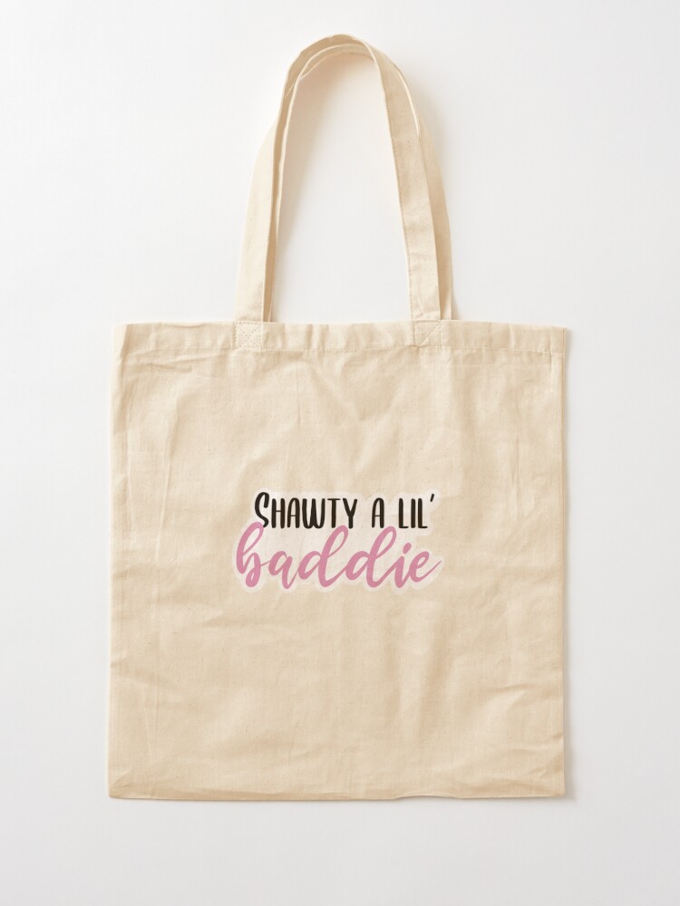 Shawty a Lil Baddie Tote Bag