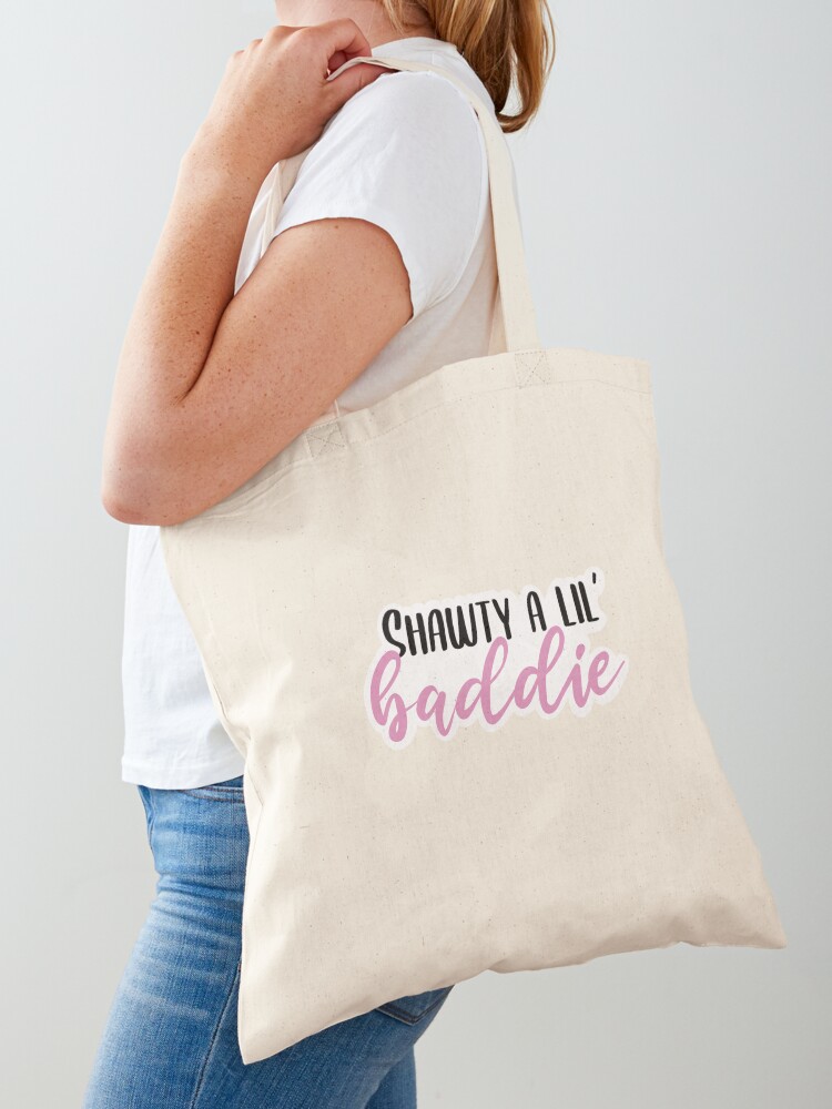 Shawty a Lil Baddie Tote Bag