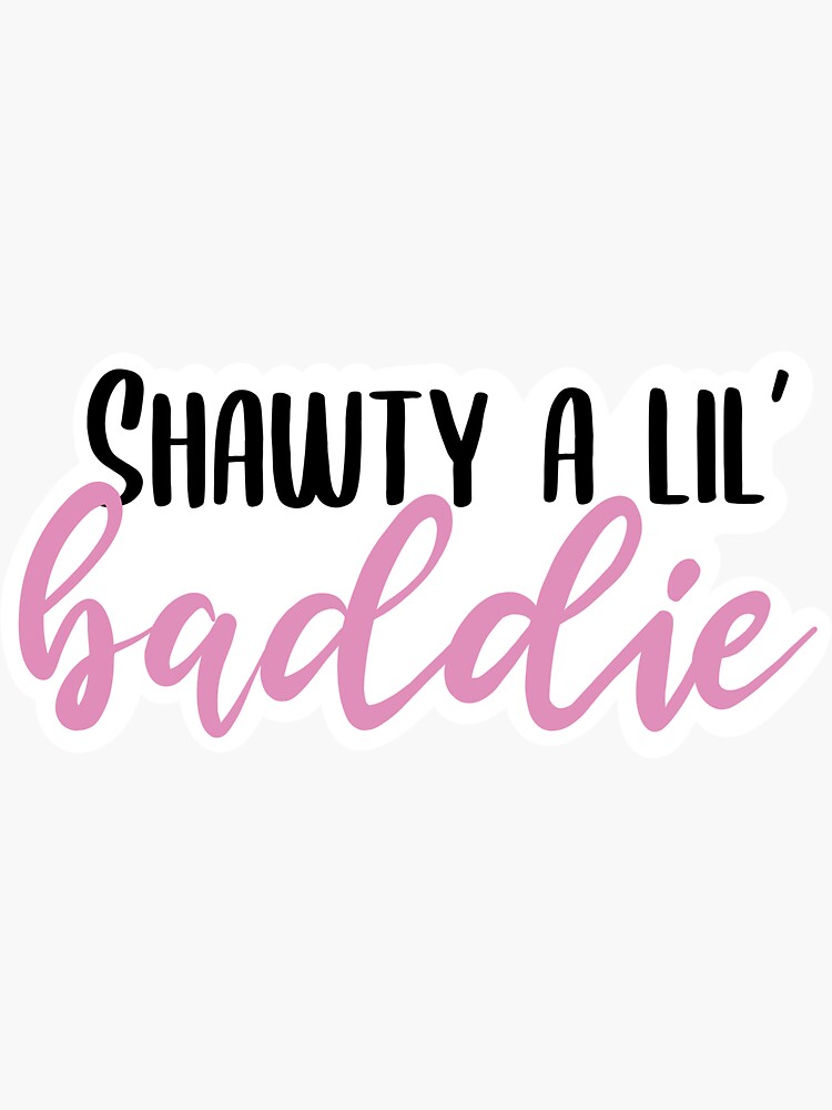 Shawty a Lil Baddie Acrylic Print | Zazzle