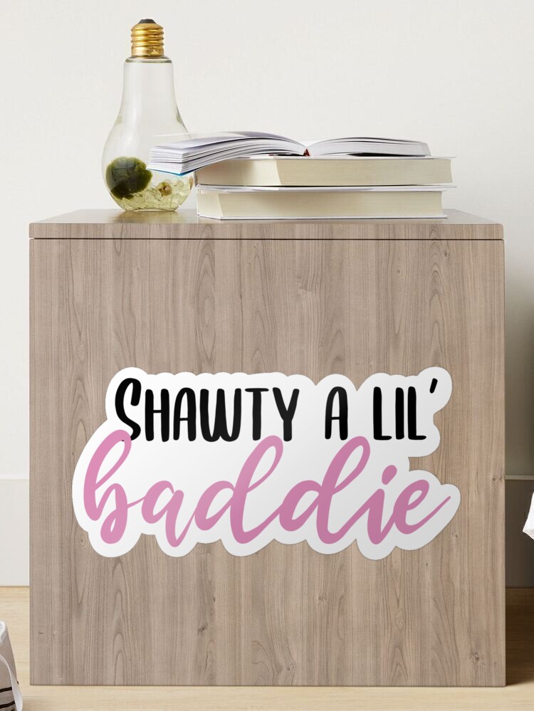 Shawty a Lil Baddie Acrylic Print | Zazzle