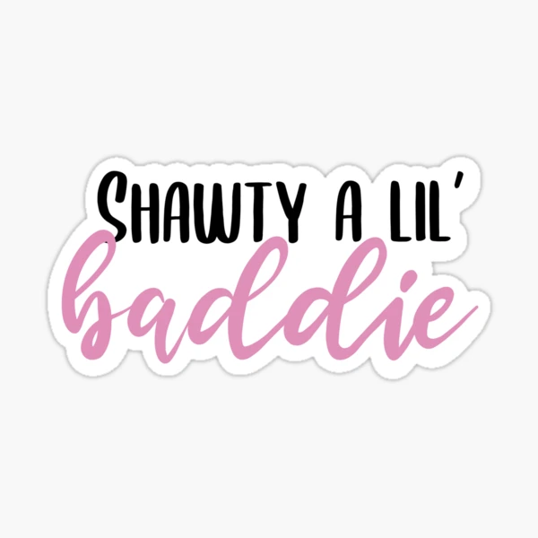 Shorty A Lil Baddie Sticker for Sale by Jonathan Dessins