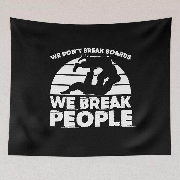 Item preview, Judo We don't break a board We break people designed and sold by Nessshirts.