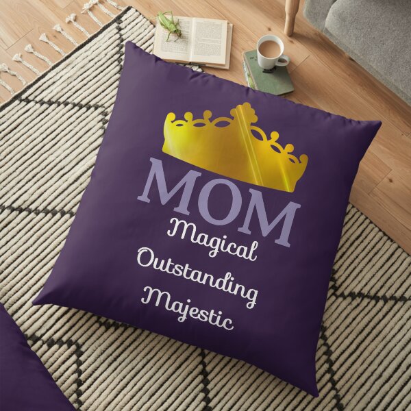 MOM -Magical Outstanding Majestic Floor Pillow