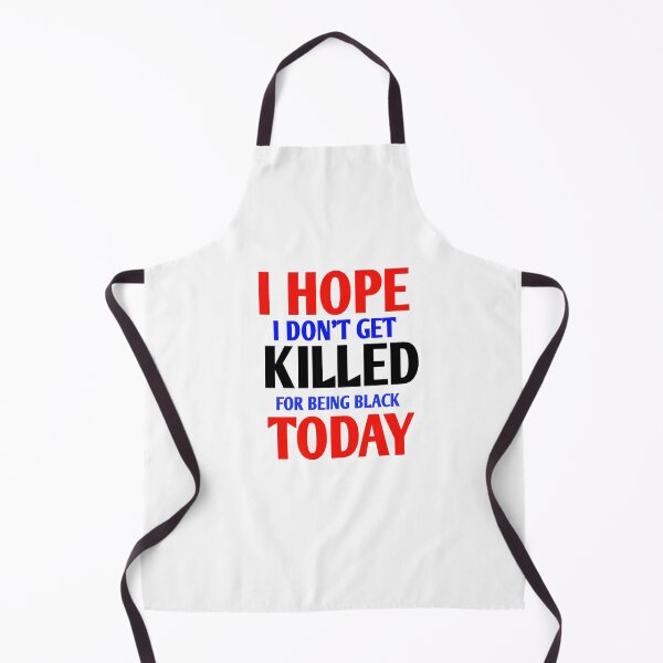 Item preview, I hope i don't get killed for being black today designed and sold by Andreastore.