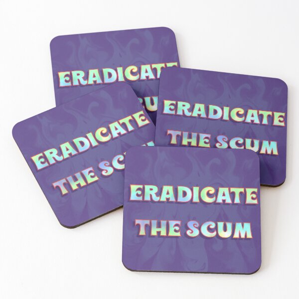 Item preview, Eradicate The Scum designed and sold by Foolio Vibes.