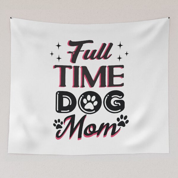 Item preview, Full Time Dog Mom designed and sold by DIGIL DOWN.