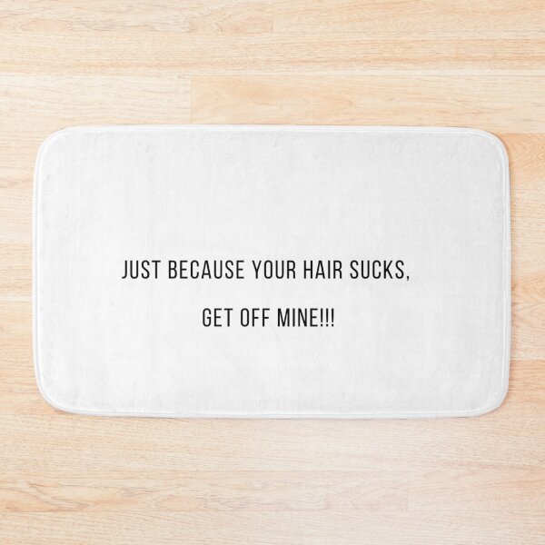 Item preview, Your Hair Sucks  designed and sold by chrisevanswife.
