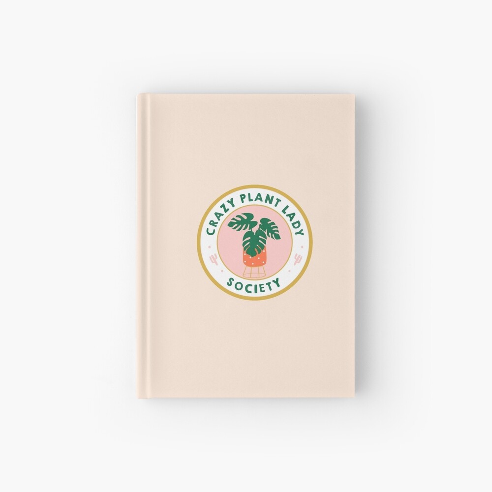 crazy plant lady society badge Hardcover Journal