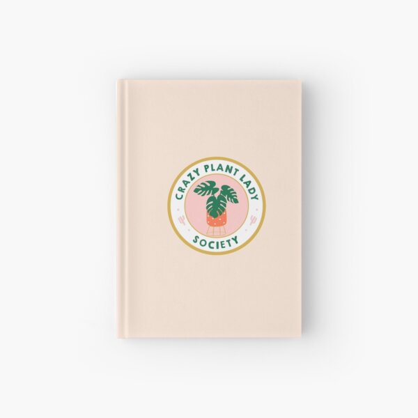 crazy plant lady society badge Hardcover Journal