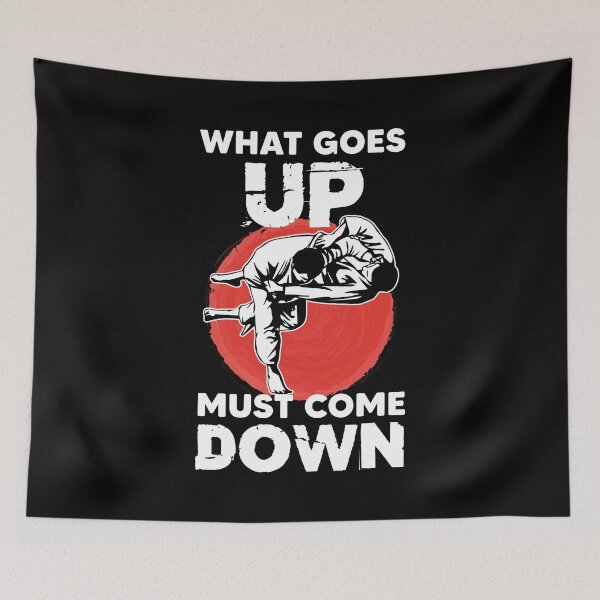 Item preview, What goes up has to come down Judo logic designed and sold by Nessshirts.