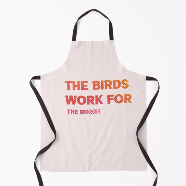 Item preview, the birds work for the bourgeoisie ,the birds work for the bourgeoisie cute cool funny designed and sold by silverass.