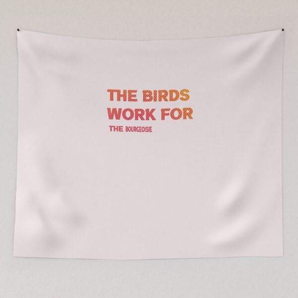 Item preview, the birds work for the bourgeoisie ,the birds work for the bourgeoisie cute cool funny designed and sold by silverass.