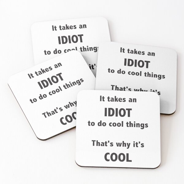 Item preview, It takes an idiot to do cool things designed and sold by ellygator.