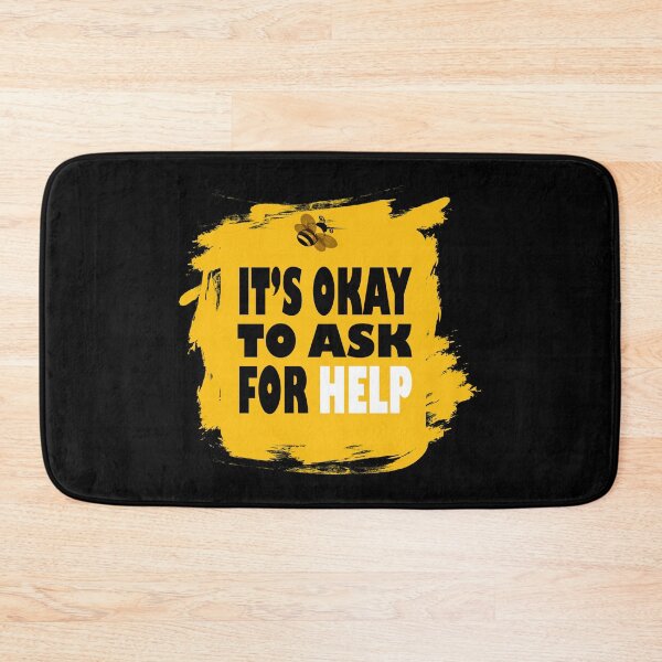 Item preview, It's Okay To Ask For Help designed and sold by Fas Designs.