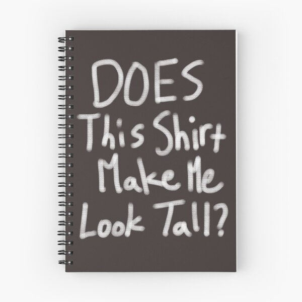 Item preview, Does This Shirt Make Me Tall? designed and sold by AscendMerch.