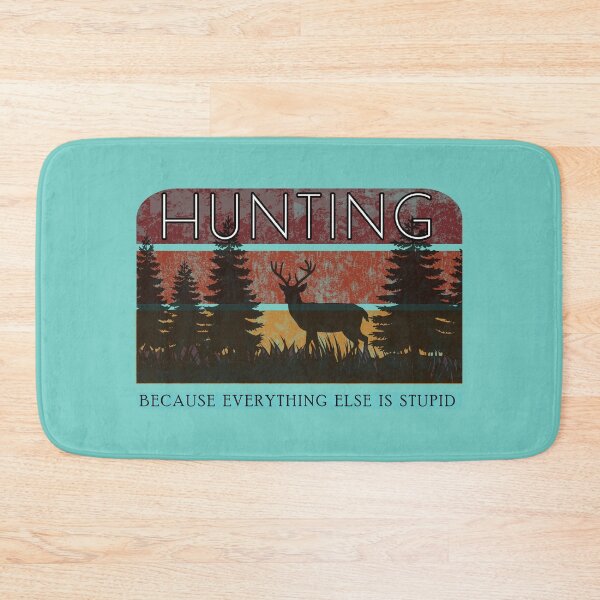 Item preview, Hunting Because Everything Else is Stupid Funny Retro Hunter graphic designed and sold by doodabobs.