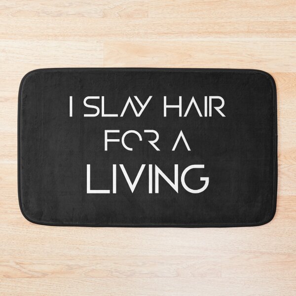 Item preview, I Slay Hair For A Living designed and sold by AscendMerch.