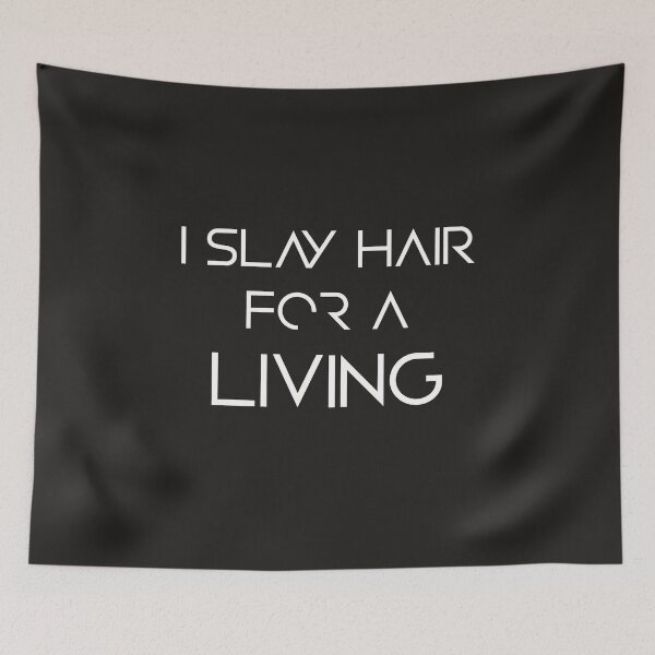 Item preview, I Slay Hair For A Living designed and sold by AscendMerch.