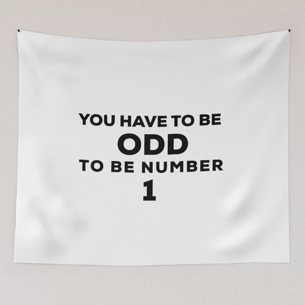 Item preview, Be Odd To Be Number 1 designed and sold by So Witcasm ?.