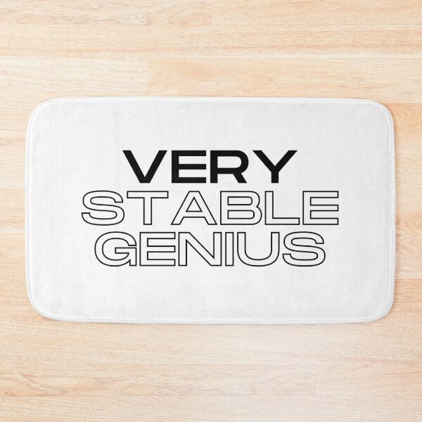 Item preview, Very Stable Genius  designed and sold by TTOLEDO10K.