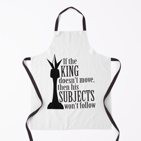 Item preview, If the king doesn't move, then his subjects won't follow designed and sold by ellygator.