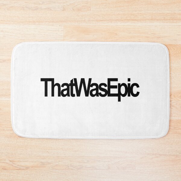 Item preview, thatwasepic That Was Epic designed and sold by PUNCH ME IN SHOP.