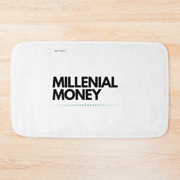 Item preview, wait for it  MILLENIAL MONEY designed and sold by FourNuns.