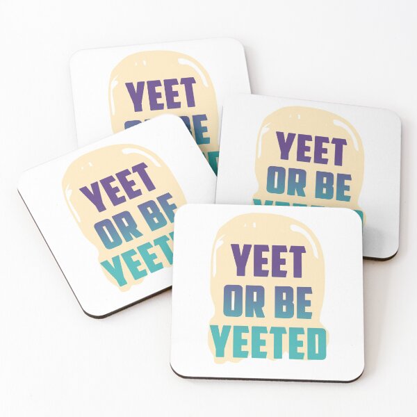 Item preview, Yeet or be Yeeted designed and sold by ChezM1989.