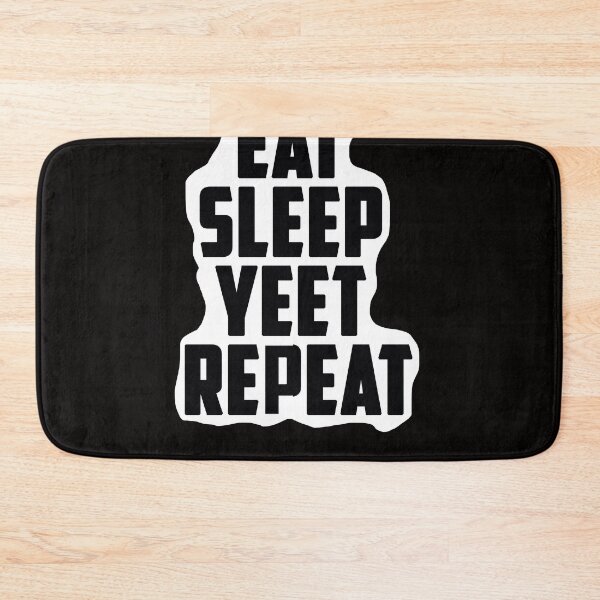 Item preview, Eat sleep Yet Repeat designed and sold by ChezM1989.