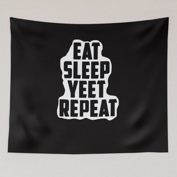 Item preview, Eat sleep Yet Repeat designed and sold by ChezM1989.