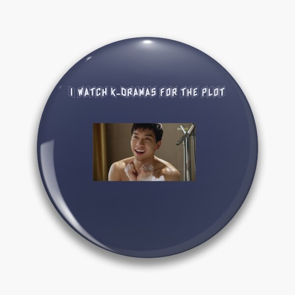 I Watch K-Dramas For The Plot Pin