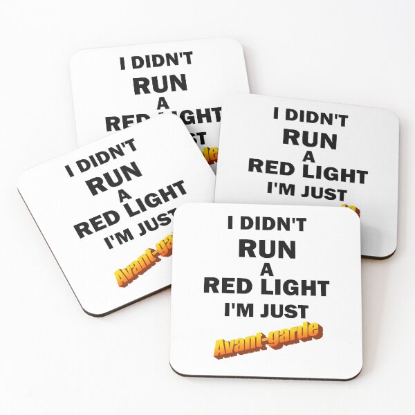 Item preview, I Didn't Run A Red Light I'm Just Avant-garde Black designed and sold by bebopboop.