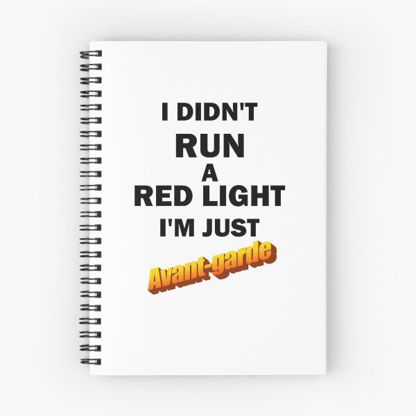 Item preview, I Didn't Run A Red Light I'm Just Avant-garde Black designed and sold by bebopboop.