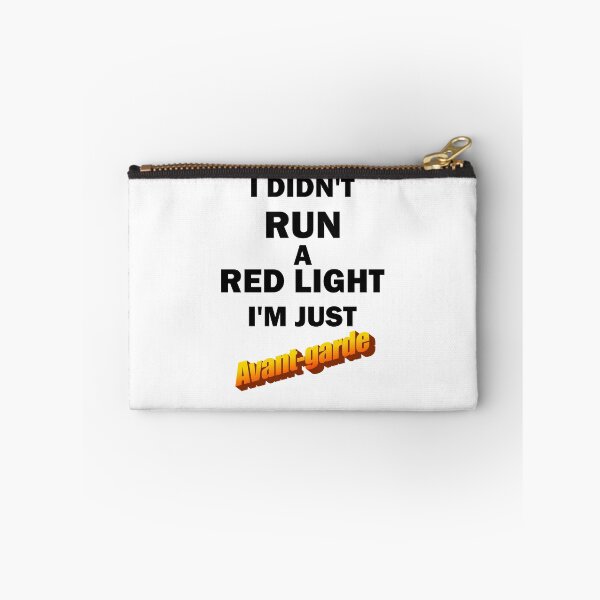 Item preview, I Didn't Run A Red Light I'm Just Avant-garde Black designed and sold by bebopboop.