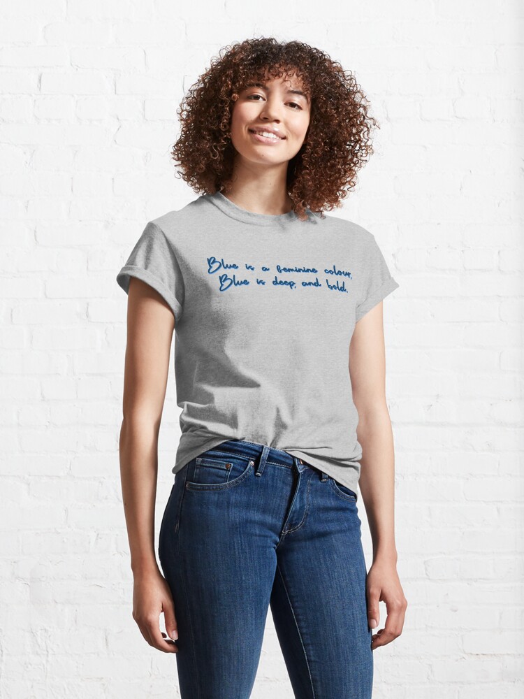 Alternate view of Blue, A Feminine Colour - MIKA Design Classic T-Shirt