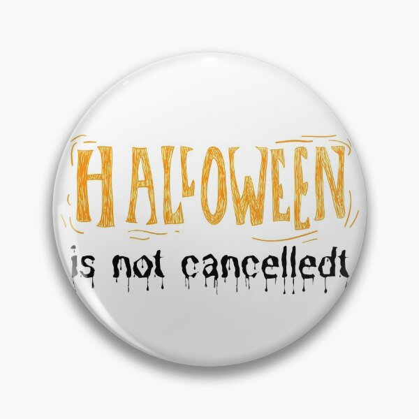 Item preview, Halloween Is Not Cancelledt designed and sold by somebasic.