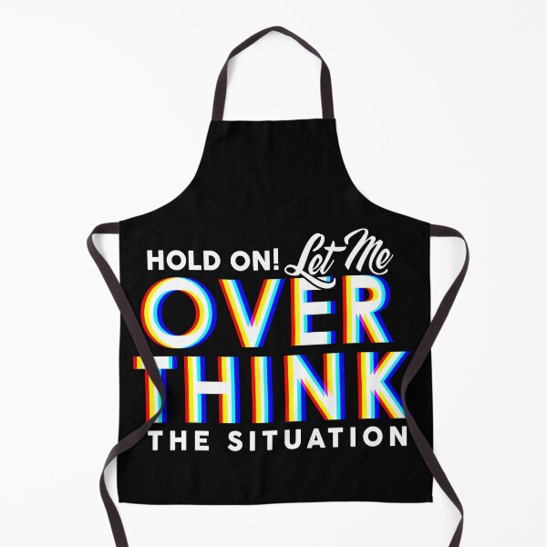 Item preview, Hold On! Let Me Overthink the Situation | Funny Overthinker designed and sold by KolJoseph.