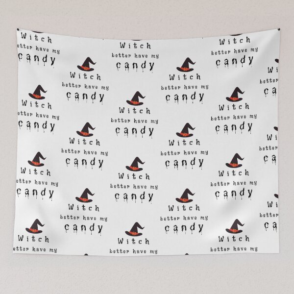 Item preview, Witch Better Have My Candy designed and sold by somebasic.