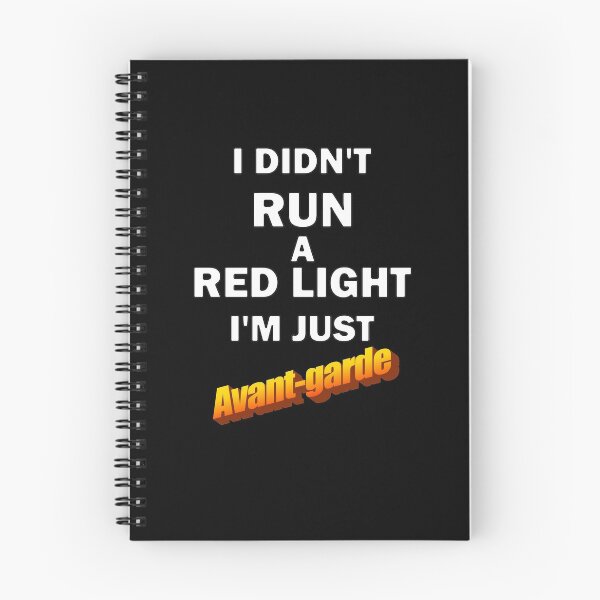 Item preview, I Didn't Run A Red Light I'm Just Avant-garde White designed and sold by bebopboop.