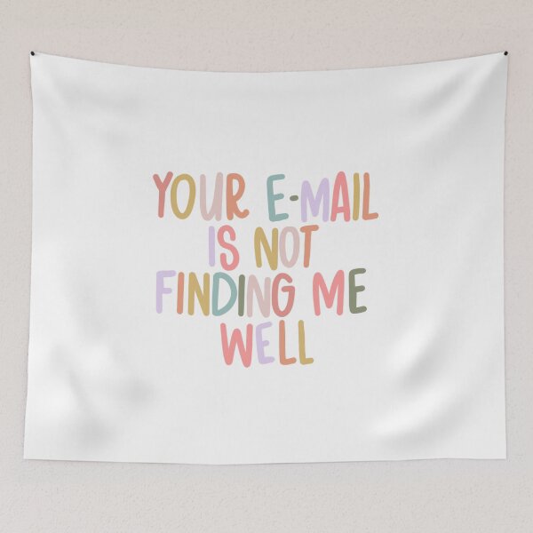 Item preview, Your E-Mail Is Not Finding Me Well designed and sold by missannagray.