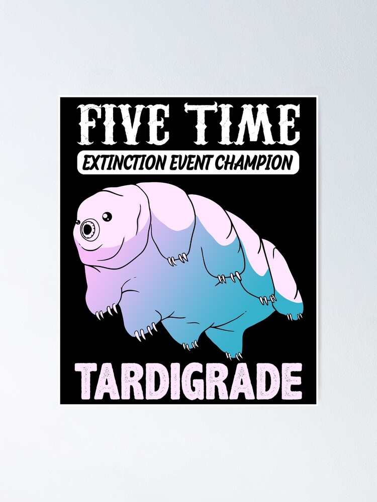 "Tardigrade Water Bear Extinction Event Champion Tdesign Tde graphic