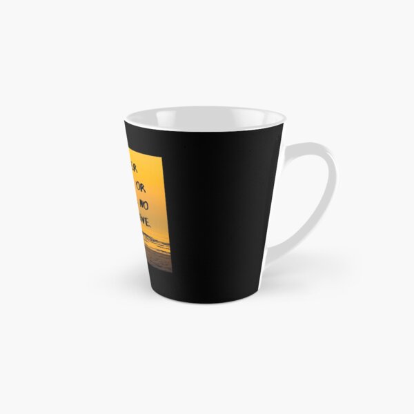 Look after your body or you will have nowhere to live Tall Mug