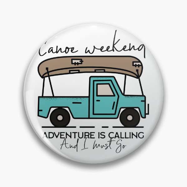 Item preview, Canoe weekend adventure is calling designed and sold by bubblediva.