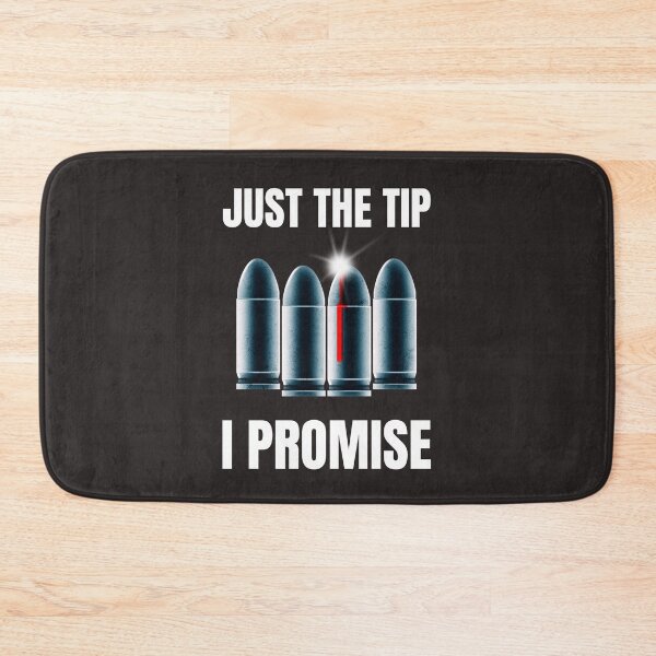 Item preview, Just The Tip I Promise designed and sold by AscendMerch.