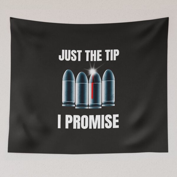 Item preview, Just The Tip I Promise designed and sold by AscendMerch.