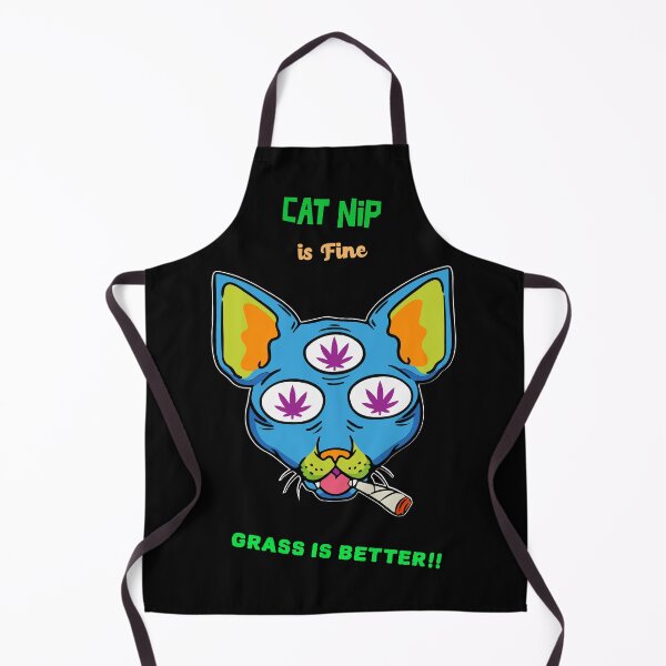 Item preview, CAT NIP is Fine, GRASS, is BETTER!! designed and sold by Right Passage.