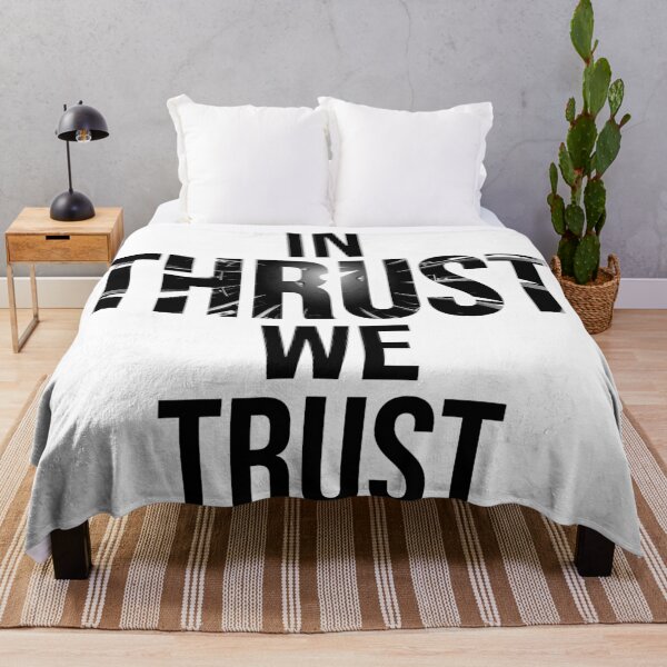 Item preview, In Thrust We Trust designed and sold by LimaEchoAlpha.