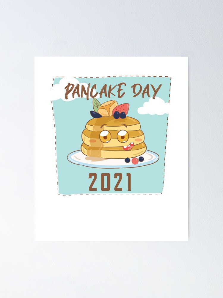 "Pancake Day 2021" Poster by Seanmeyer Redbubble